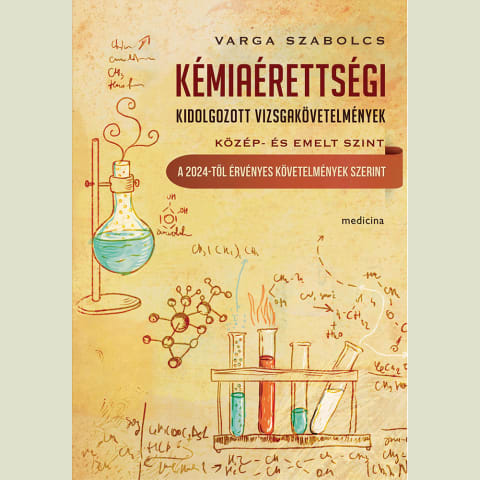 Kémiaérettségi – kidolgozott vizsgakövetelmények